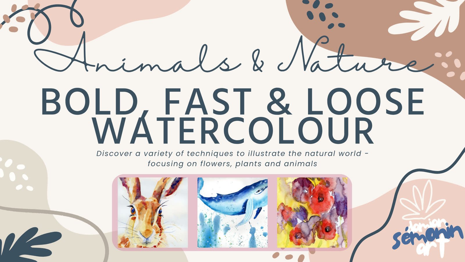 Animals & Nature — Bold, Fast & Loose Watercolour: hare, whale and poppies